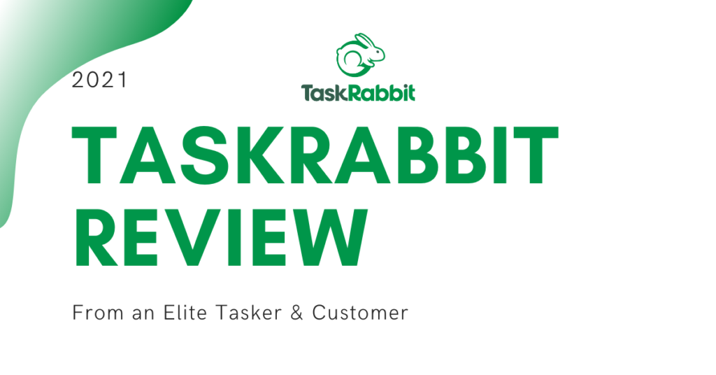 TaskRabbit Review 2021 from an Elite Tasker and Customer Best Gig App to Make Money in 2021 Blog and Video