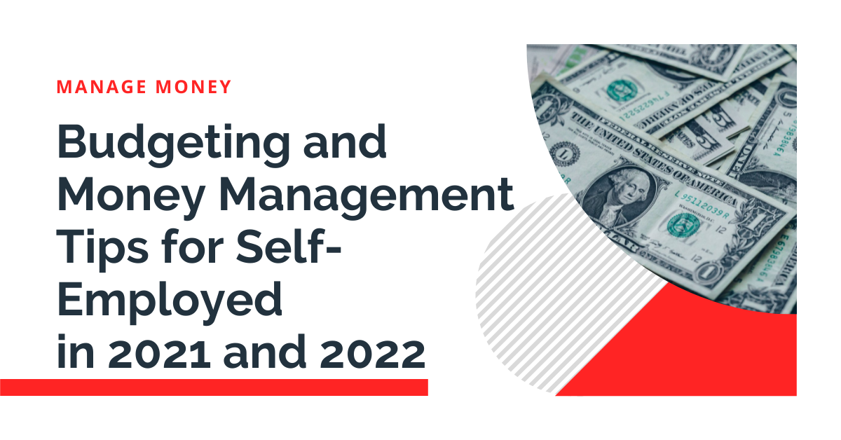 Budgeting and Money Management Tips for Self-Employed in 2022