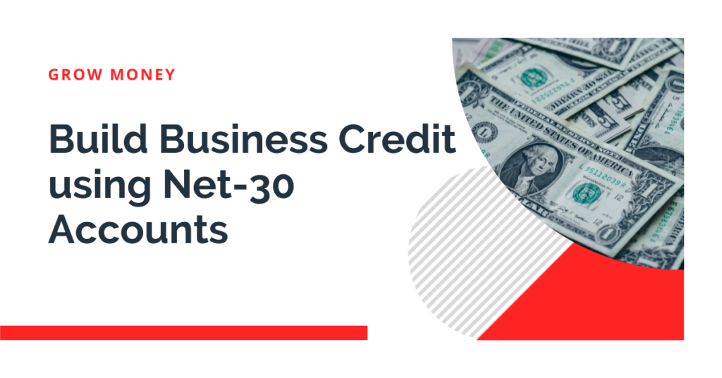 Build Business Credit using Net-30 Accounts