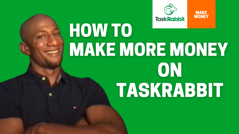 How to Get MORE Tasks on TaskRabbit / How to Make Money in the Gig Economy
