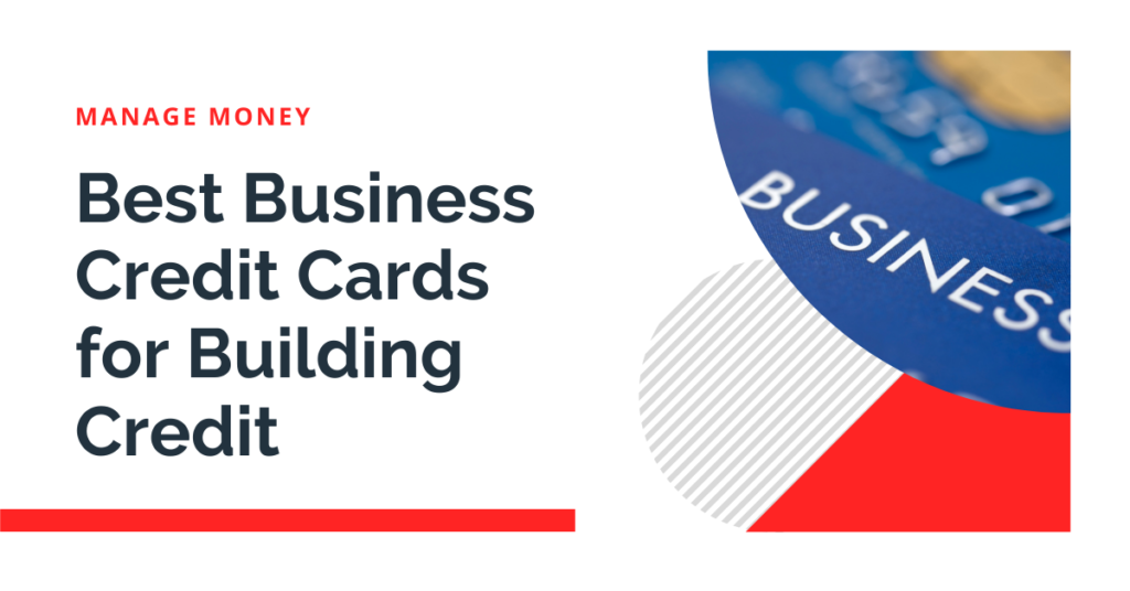 best credit cards to build business credit without a personal guarantee in 2021 and 2022 for self employed and business owners