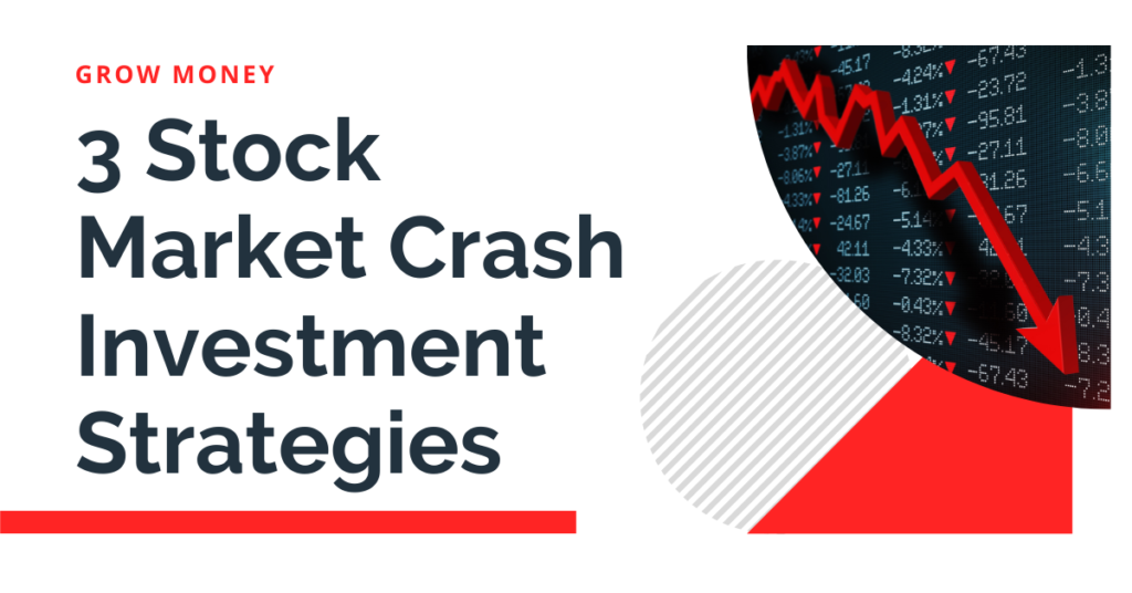 3 Stock Market Crash Investment Strategies in 2022