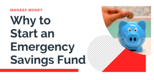 Why to Start an Emergency Savings Fund 2022 and 2023