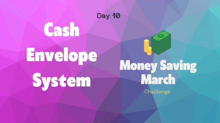 Cash Envelope System – Money Saving March Challenge / Day 10