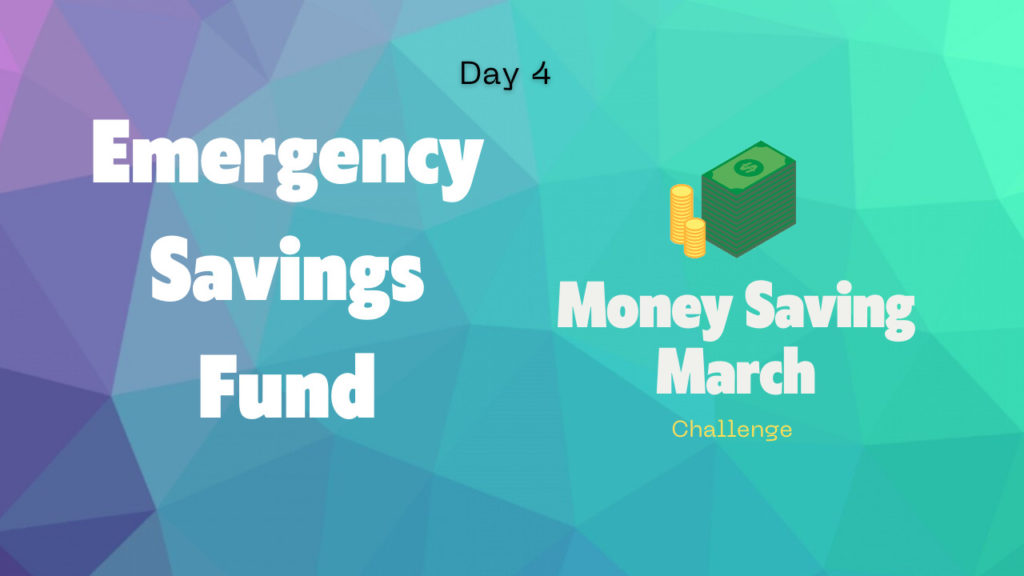 Emergency Savings Fund Day 4 Money Saving March Challenge